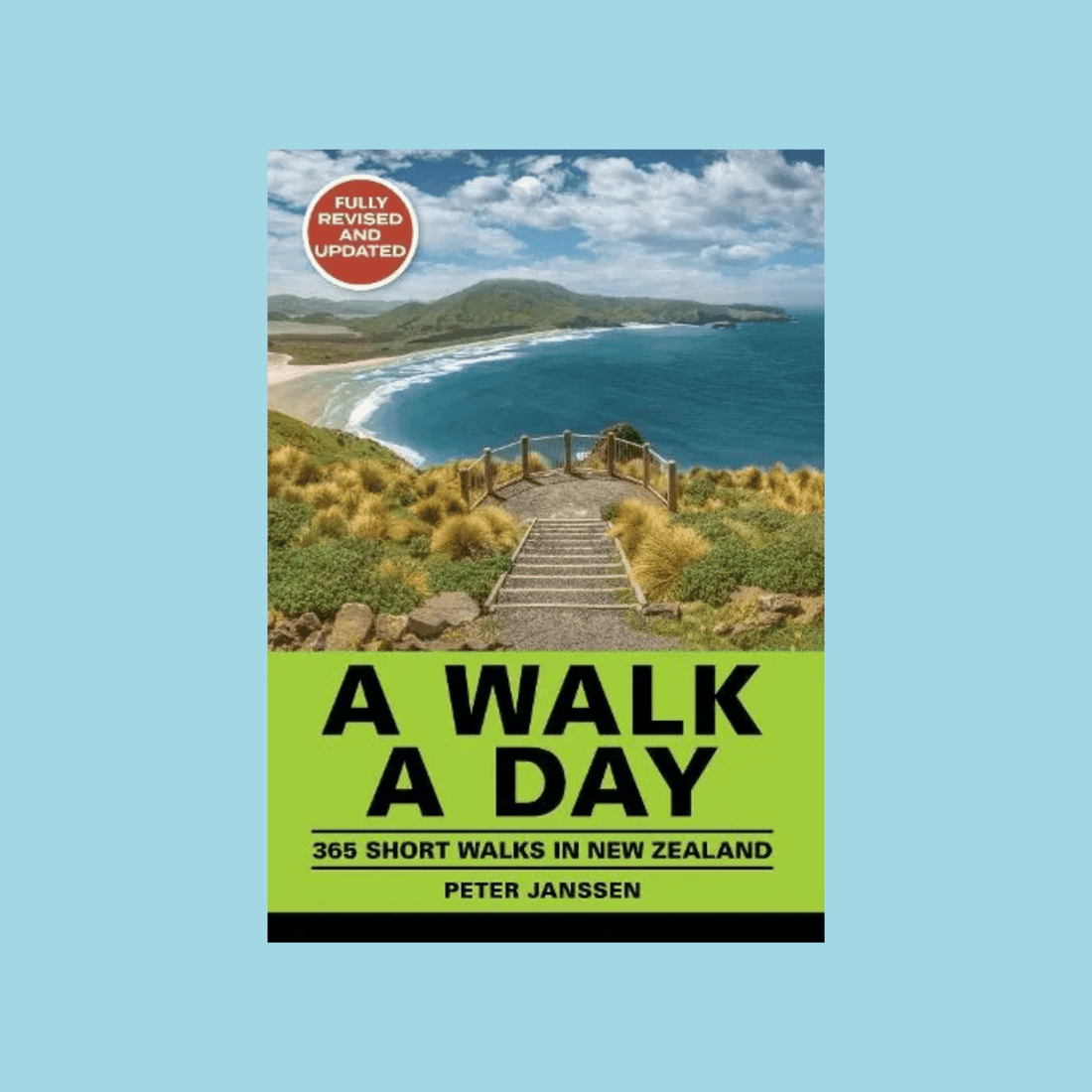 A Walk A Day, 365 Short Walks in New Zealand - The Flower Crate