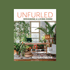 Hilton Carter’s Unfurled - Designing a Living Home - The Flower Crate