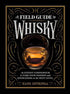 A Field Guide to Whiskey - Hans Offringa - The Flower Crate