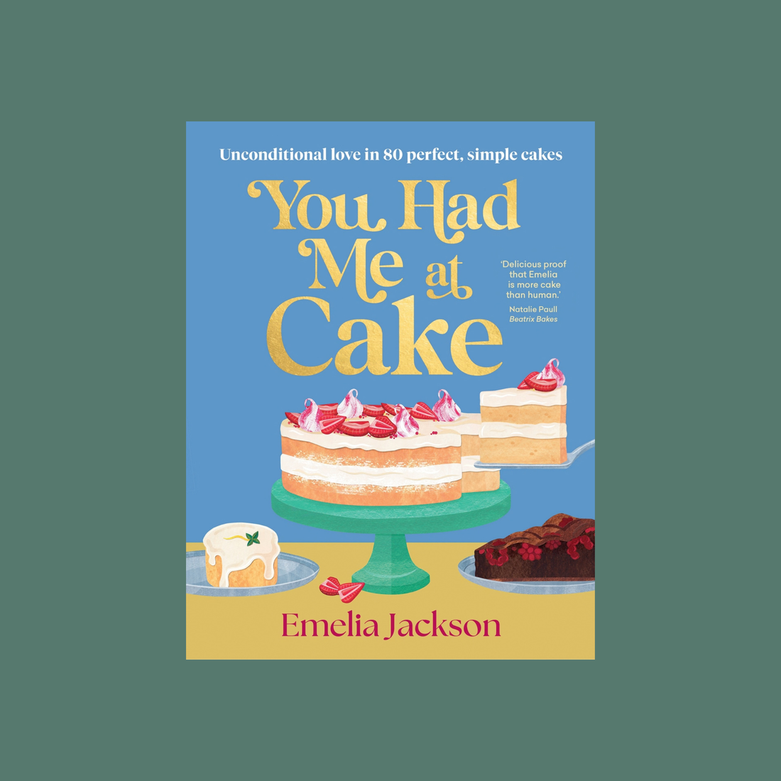 You Had Me at Cake