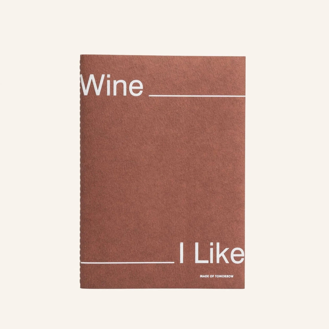 Made of Tomorrow - Sidekick Journal, Wine I Like - The Flower Crate