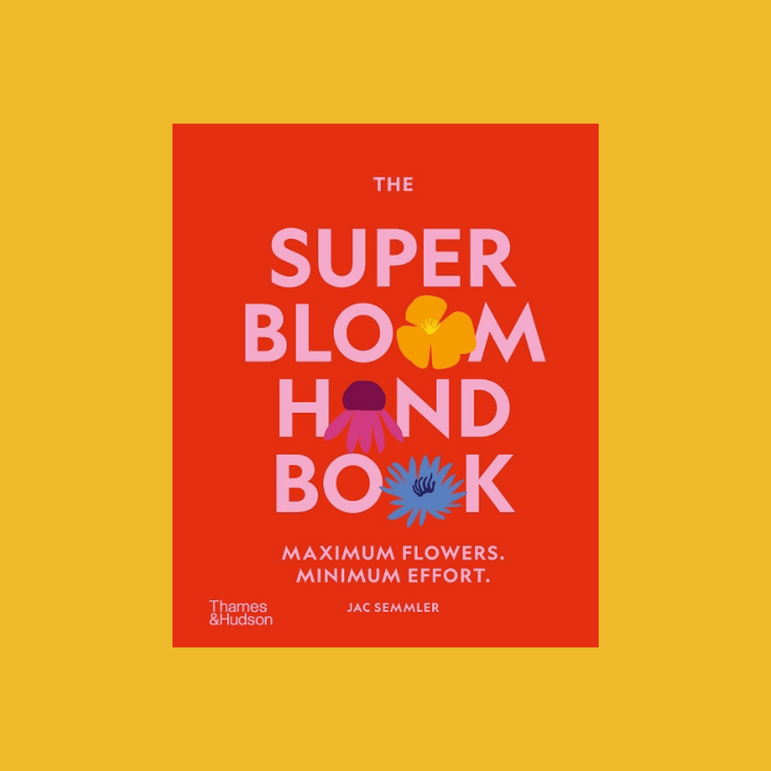 Super Bloom Handbook - The Flower Crate