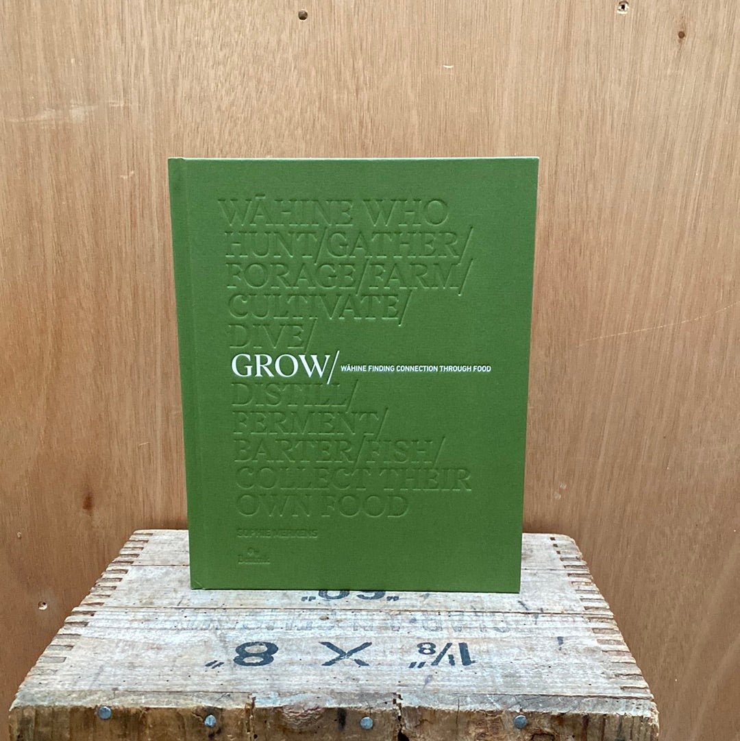Grow/ Wāhine Finding Connection Through Food - The Flower Crate