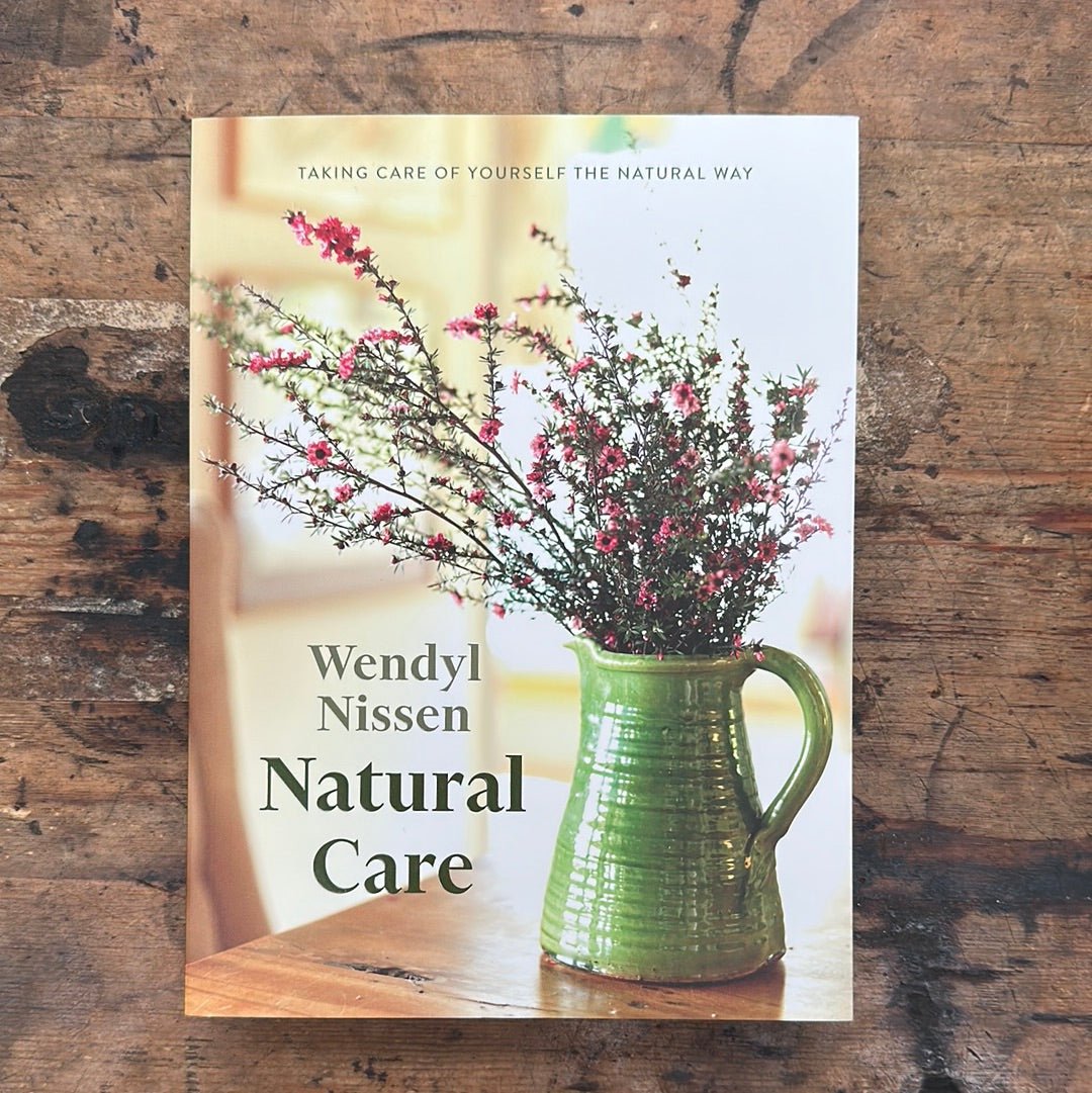 Natural Care - Wendyl Nissen - The Flower Crate