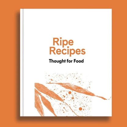 Ripe Recipes - Thought For Food - The Flower Crate