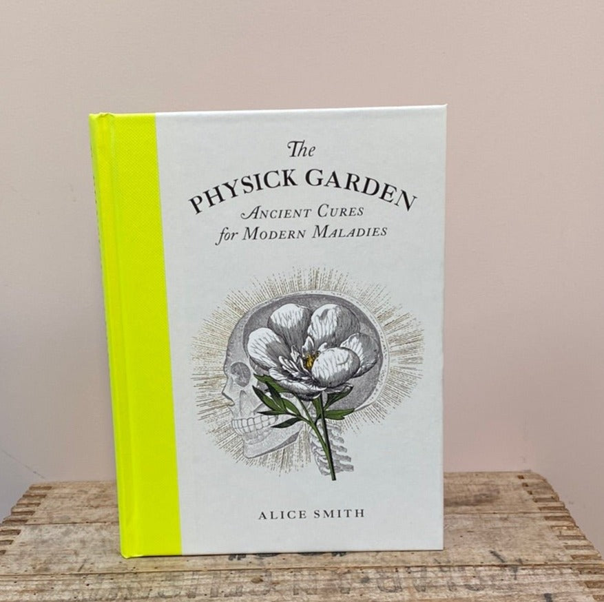 The Physick Garden - Ancient Cures for Modern Maladies - The Flower Crate